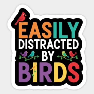 Easily Distracted By Birds – Funny Birder Gift Sticker